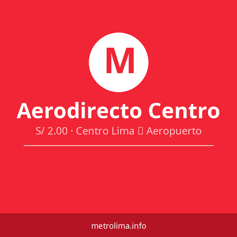 Aerodirecto Centro – Aerodirecto Lima – S/ 2.00 · Centro Lima → Aeropuerto Aerodirecto Centro – Aerodirecto Lima – S/ 2.00 · Centro Lima → Aeropuerto