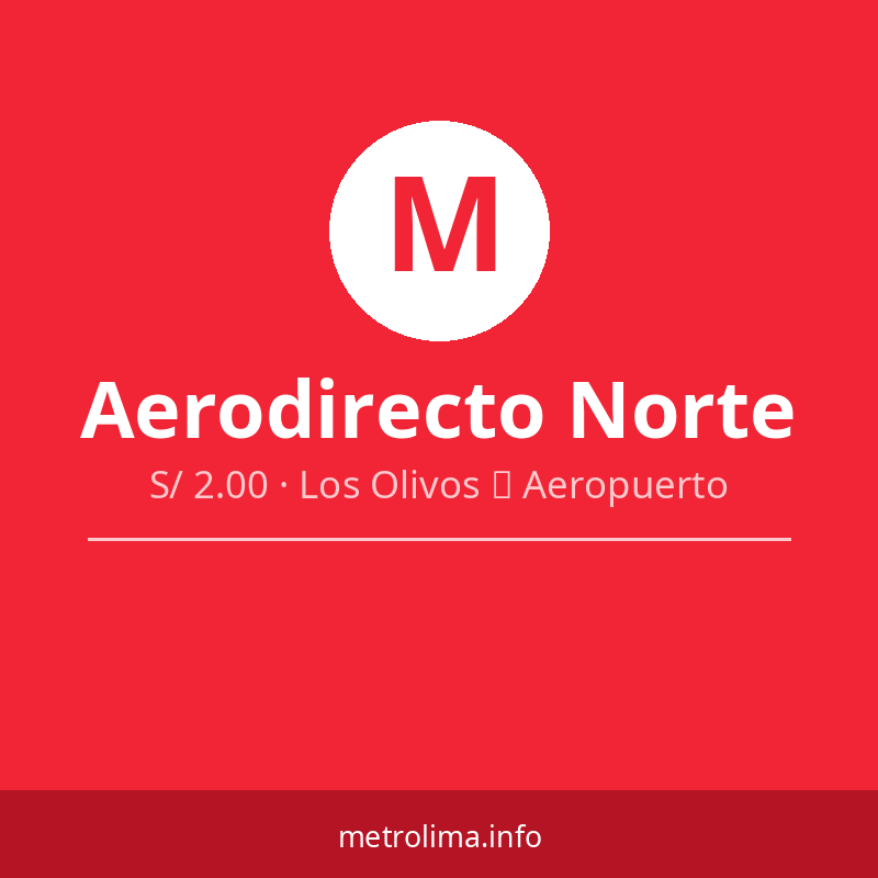 Aerodirecto Norte – Aerodirecto Lima – S/ 2.00 · Los Olivos → Aeropuerto Aerodirecto Norte – Aerodirecto Lima – S/ 2.00 · Los Olivos → Aeropuerto