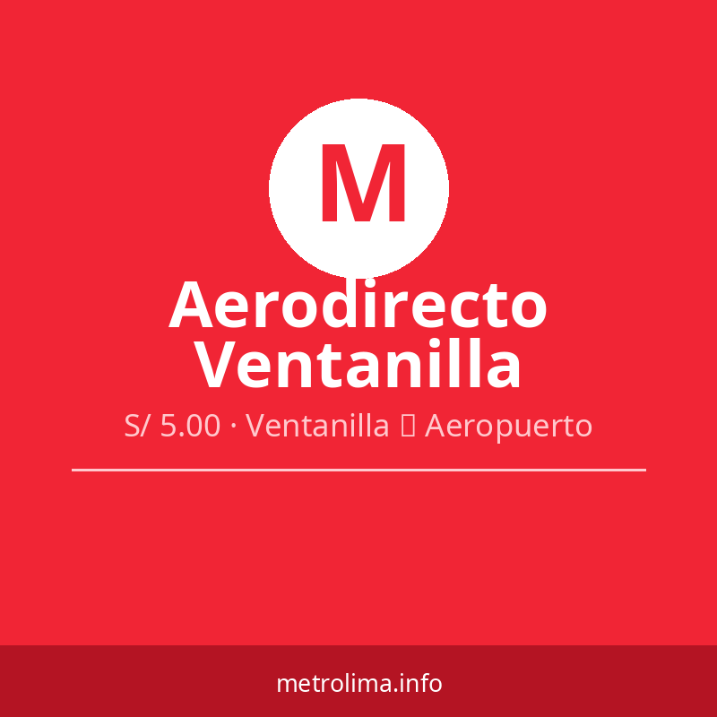 Aerodirecto Ventanilla – Aerodirecto Lima – S/ 5.00 · Ventanilla → Aeropuerto Aerodirecto Ventanilla – Aerodirecto Lima – S/ 5.00 · Ventanilla → Aeropuerto