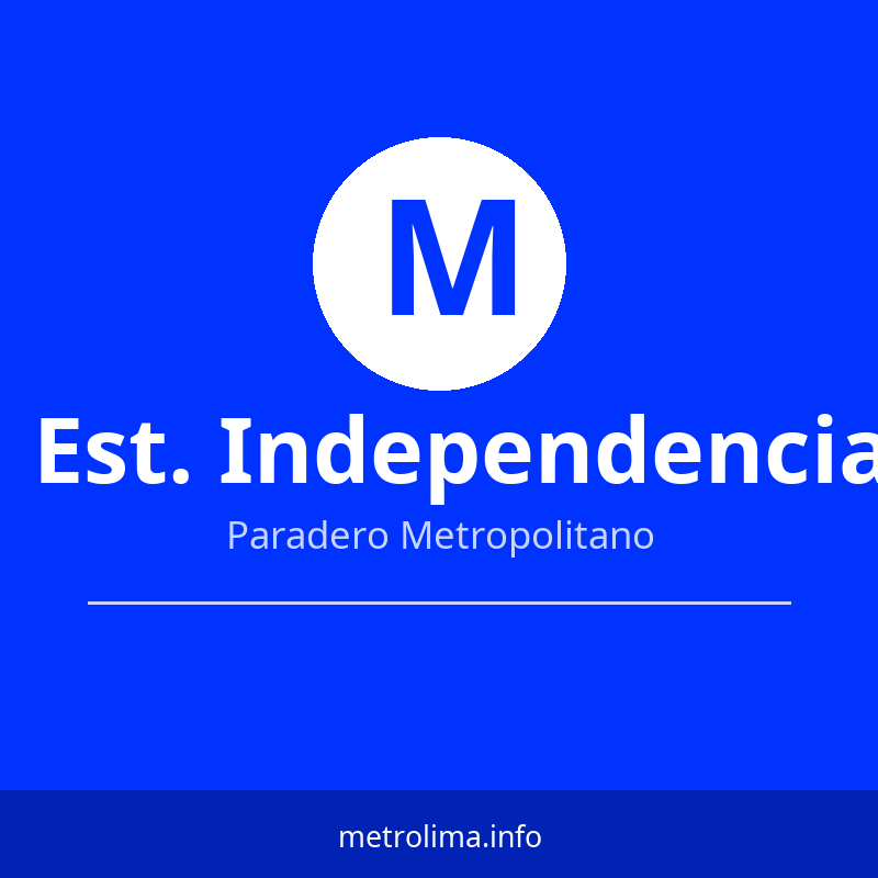 Ver rutas y horarios de la Estación Independencia del Metropolitano Estación Independencia – paradero del Metropolitano de Lima 2026