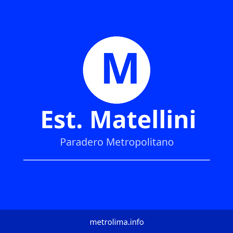 Ver rutas y horarios de la Estación Matellini del Metropolitano Estación Matellini – paradero del Metropolitano de Lima 2026