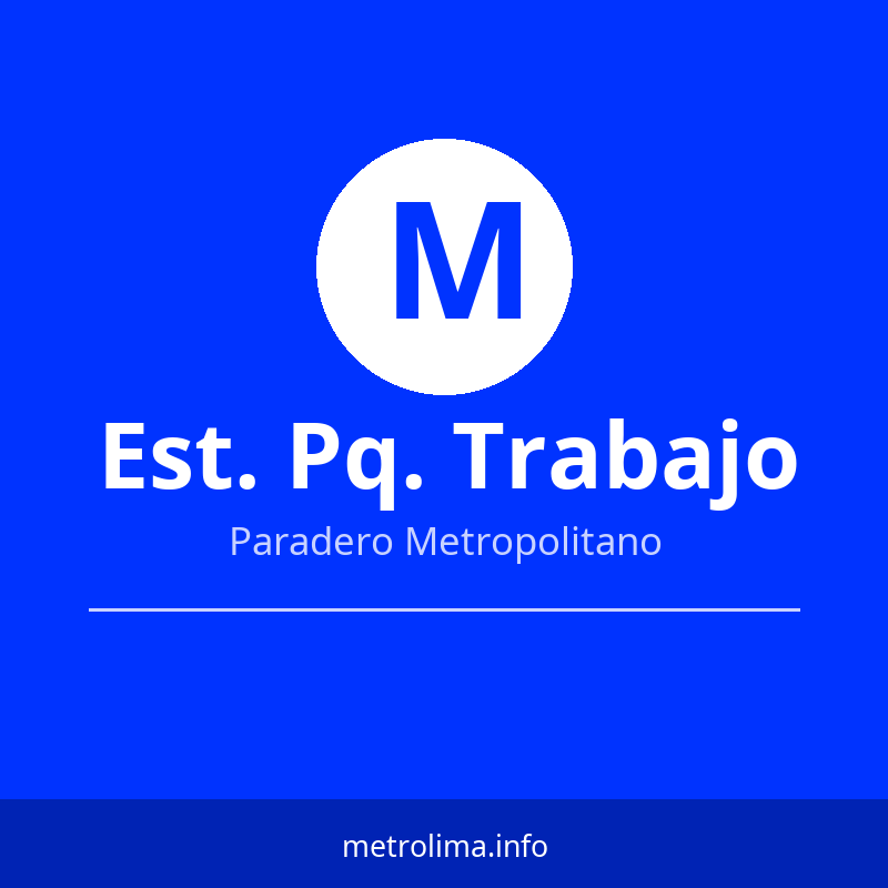 Ver rutas y horarios de la Estación Parque del Trabajo del Metropolitano Estación Parque del Trabajo – paradero del Metropolitano de Lima 2026