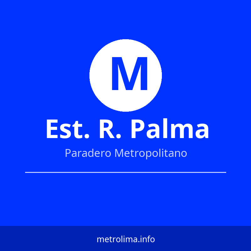 Ver rutas y horarios de la Estación Ricardo Palma del Metropolitano Estación Ricardo Palma – paradero del Metropolitano de Lima 2026