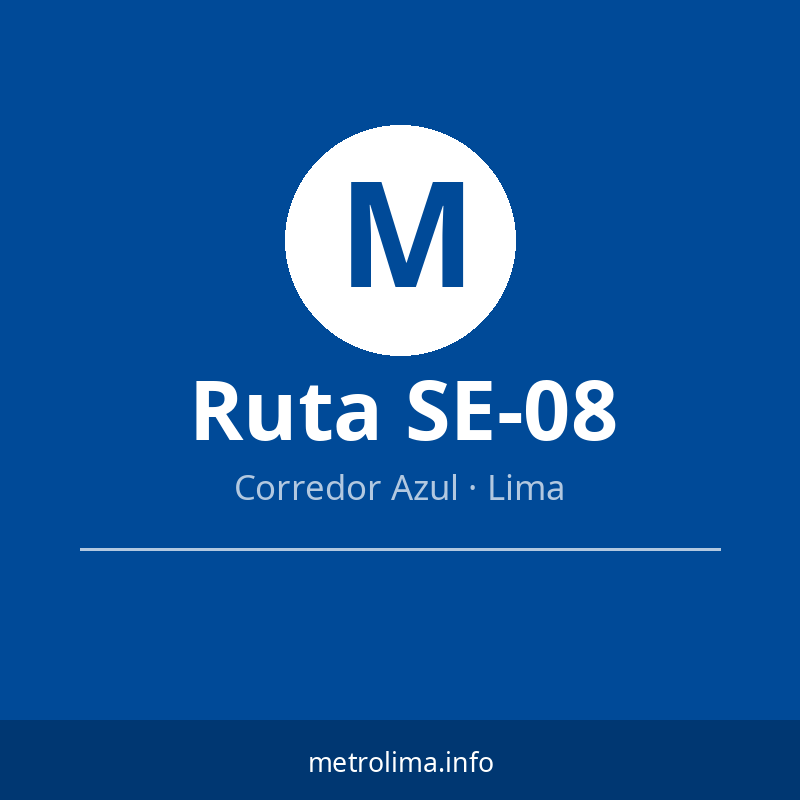 Ruta SE-08 — MetroLima.info Ruta SE-08 — MetroLima.info