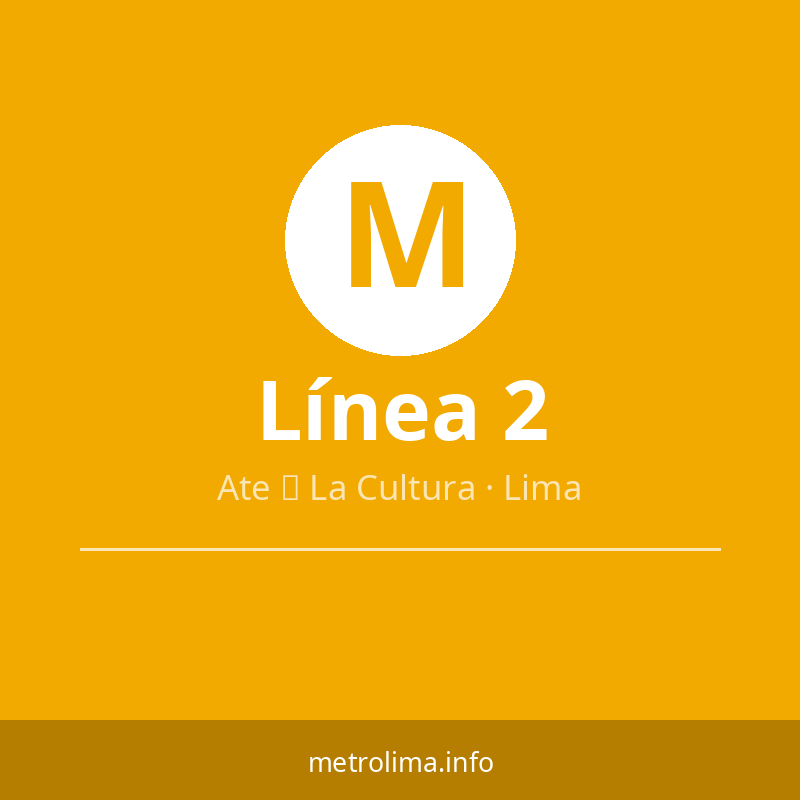 Línea 2 — Metro de Lima · MetroLima.info Línea 2 — Metro de Lima · MetroLima.info