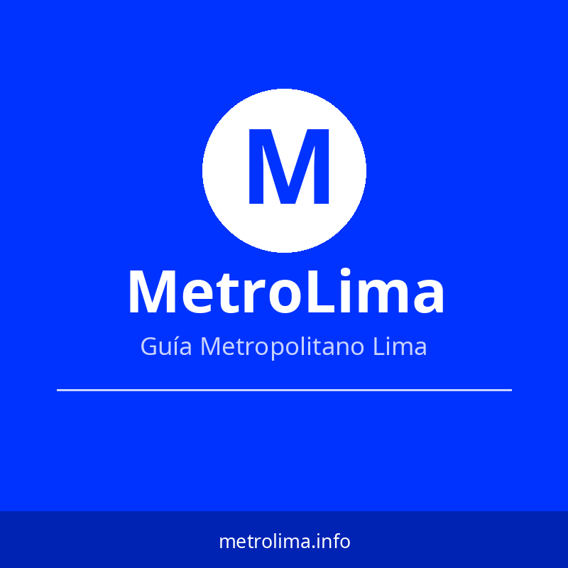 Guía completa del Metropolitano de Lima – rutas, horarios y tarifas 2026 MetroLima.info – guía del Metropolitano de Lima 2026