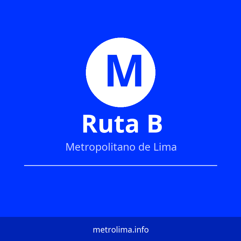 Ruta B – paraderos y recorrido del Metropolitano de Lima 2026