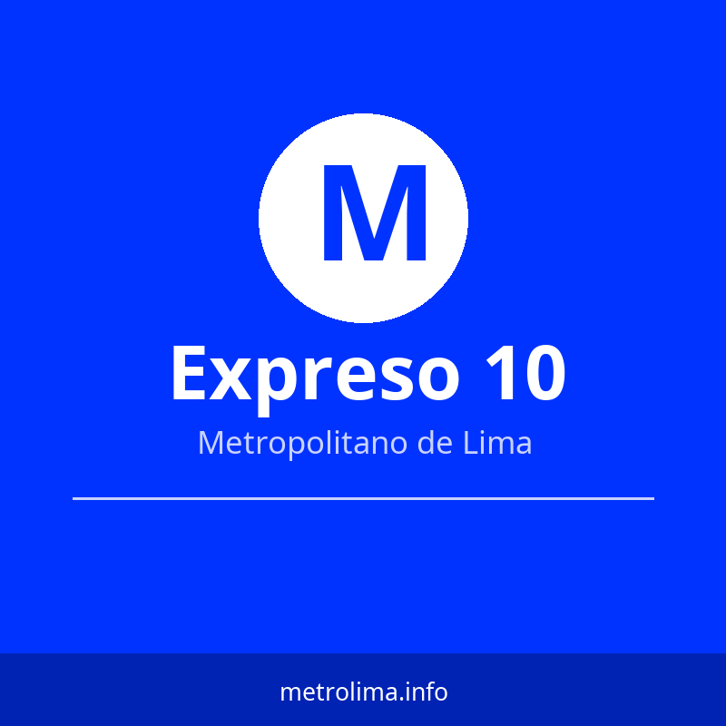 Ver el recorrido del Expreso 10 del Metropolitano de Lima Expreso 10 – ruta y paraderos del Metropolitano de Lima 2026