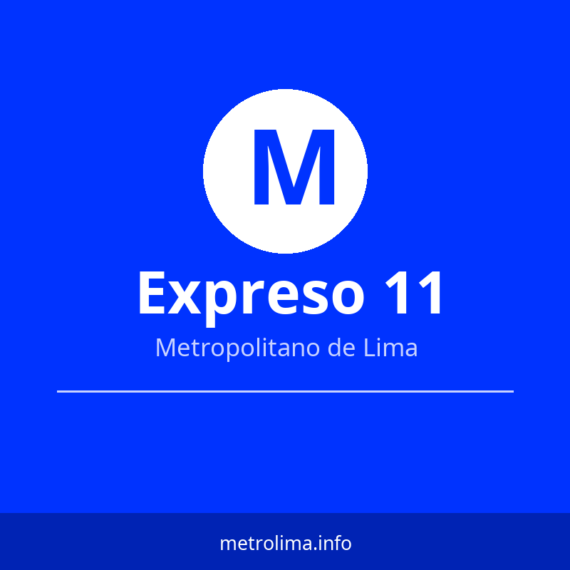 Ver el recorrido del Expreso 11 del Metropolitano de Lima Expreso 11 – ruta y paraderos del Metropolitano de Lima 2026