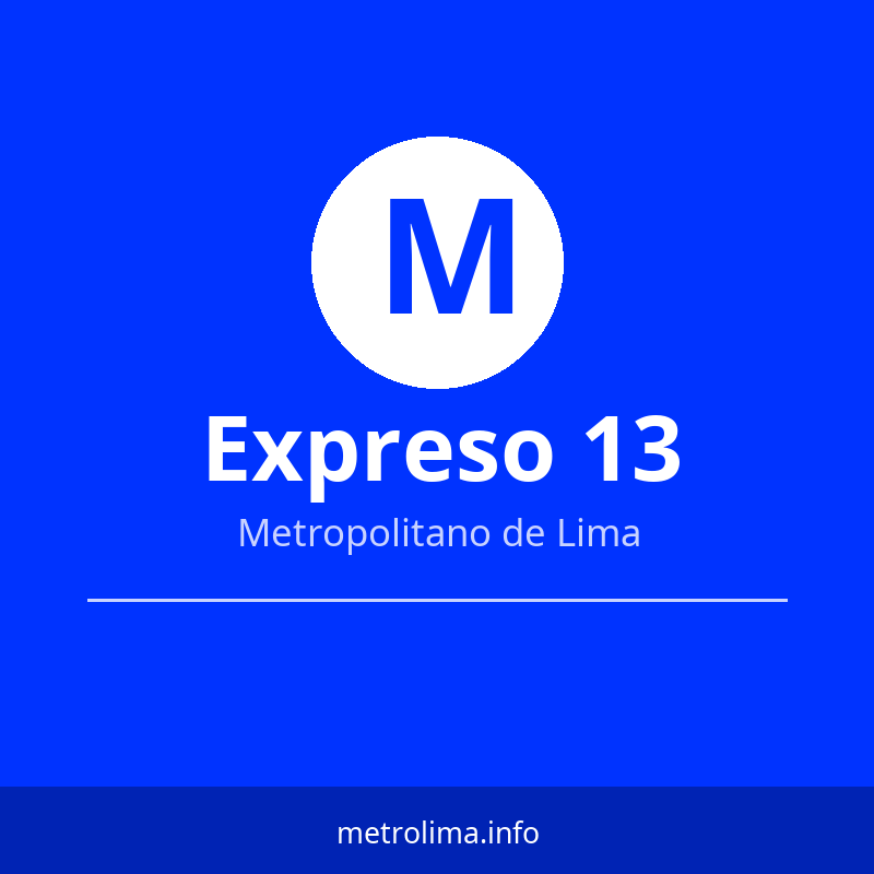 Ver el recorrido del Expreso 13 del Metropolitano de Lima Expreso 13 – ruta y paraderos del Metropolitano de Lima 2026