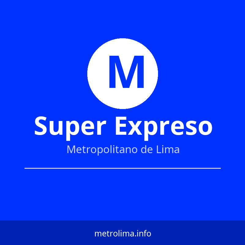 Súper Expreso – ruta y paraderos del Metropolitano de Lima 2026